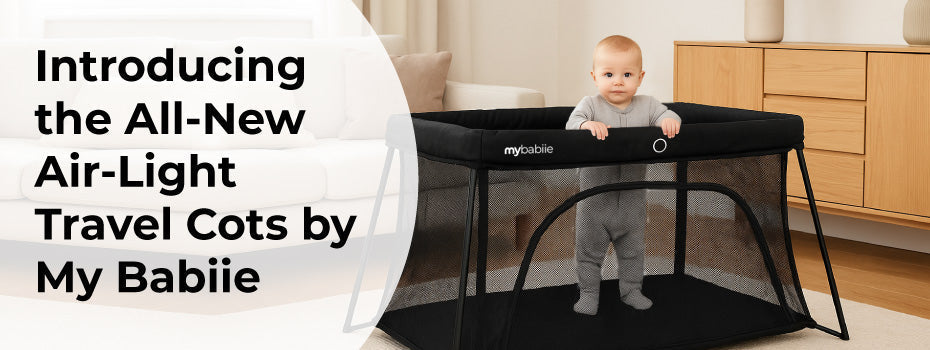 Introducing the All-New Air-Light Travel Cots by My Babiie