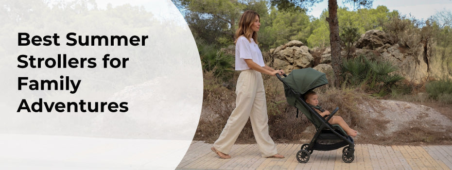 Best Summer Strollers for Family Travels
