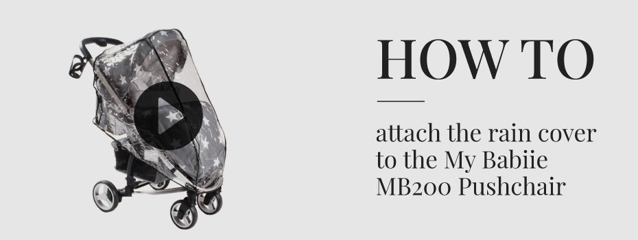 How to attach the raincover to the My Babiie MB200 Pushchair