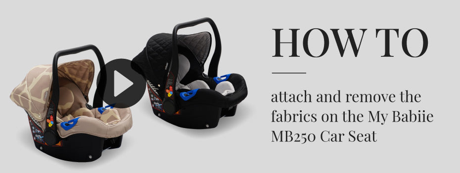 How to attach and remove the fabrics on the My Babiie MB250 Car Seat