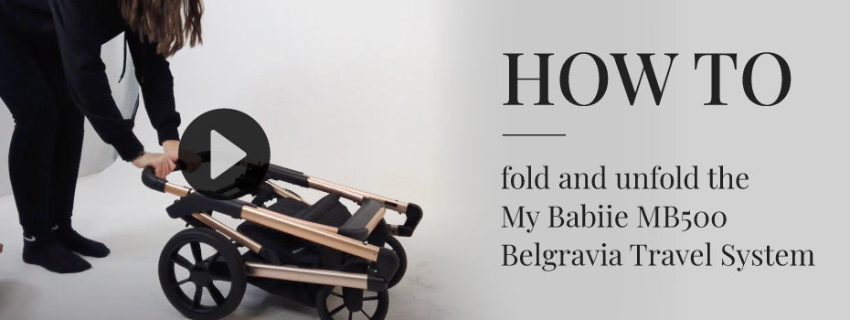 How to fold and unfold the My Babiie MB500 Belgravia Travel System