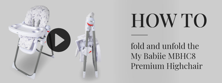 How to fold and unfold the My Babiie MBHC8 Premium Highchair