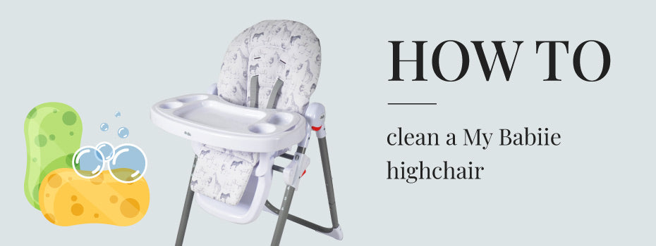 How to clean a My Babiie highchair