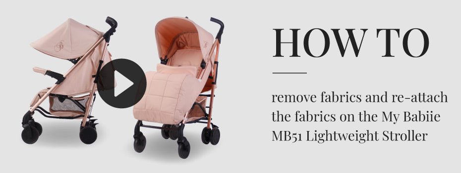 How to remove fabrics and re-attach the fabrics on the My Babiie MB51 Lightweight Stroller