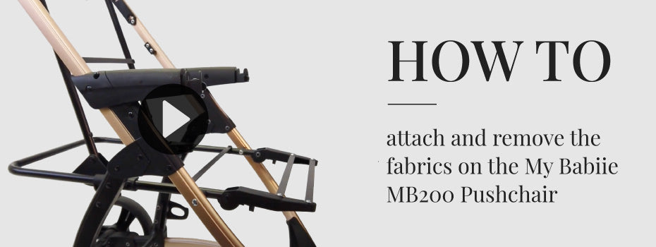 How to attach and remove the fabrics on the My Babiie MB200 Pushchair
