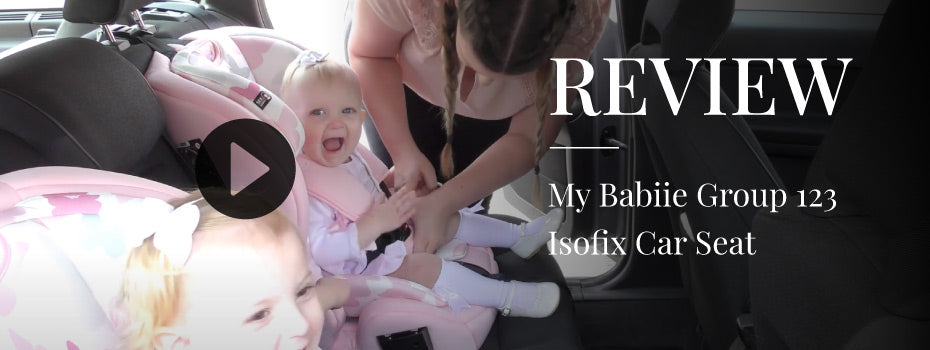 My Babiie Group 123 Isofix Car Seat Review
