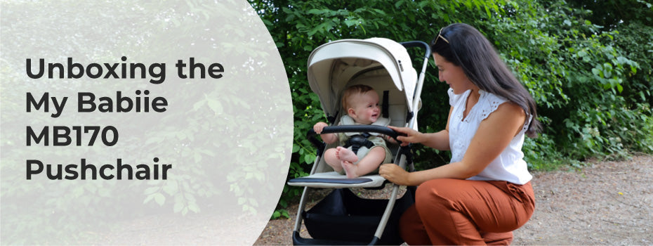 Unboxing the My Babiie MB170 Pushchair